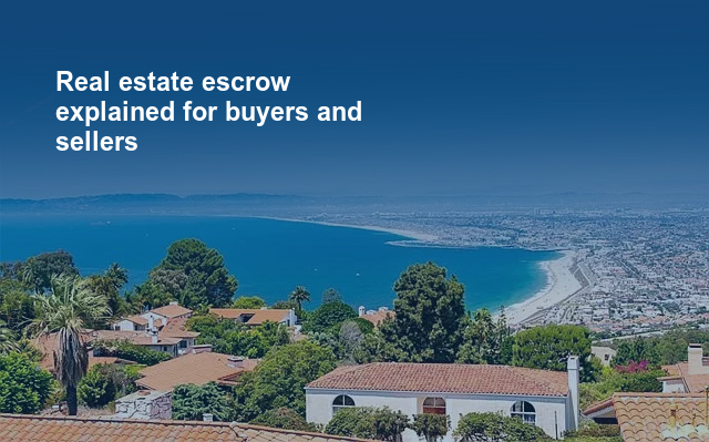 Real estate escrow explained for buyers and sellers.jpg