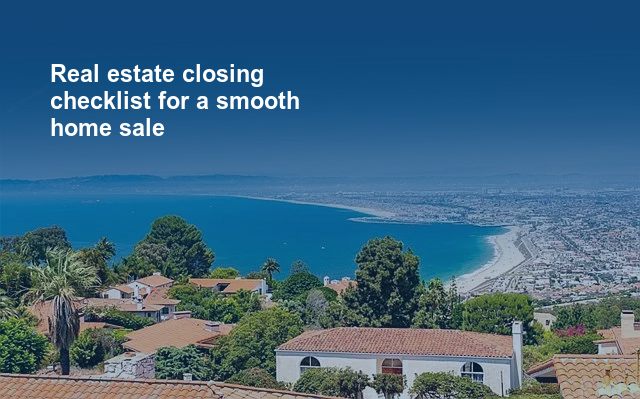 Real estate closing checklist for a smooth home sale.jpg
