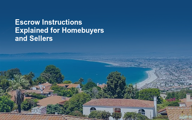 Escrow Instructions Explained for Homebuyers and Sellers.jpg