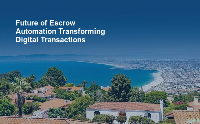 Future of Escrow Automation Transforming Digital Transactions.jpg