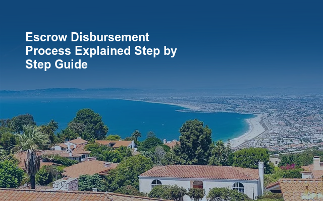 Escrow Disbursement Process Explained Step by Step Guide.jpg