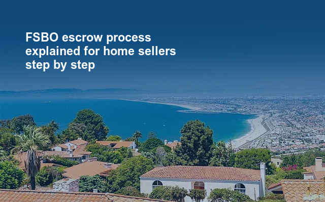 FSBO escrow process explained for home sellers step by step.jpg