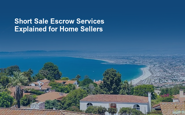 Short Sale Escrow Services Explained for Home Sellers.jpg